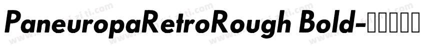 PaneuropaRetroRough Bold字体转换